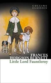Little Lord Fauntleroy - Frances Hodgson Burnett, HarperCollins Publishers