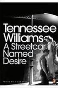 Streetcar Named Desire - Williams Tennessee