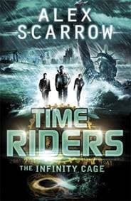 TimeRiders: The Infinity Cage (Book 9) - Alex Scarrow, Penguin Random House Children's UK