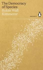 The Democracy of Species - Robin Wall Kimmerer, Penguin Books Ltd