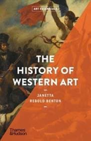 The History of Western Art - Janetta Rebold Benton, Thames & Hudson Ltd