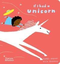 If I had a unicorn - Gabby Dawnay, Thames & Hudson