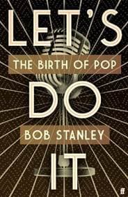 Lets Do It - Bob Stanley, Faber & Faber