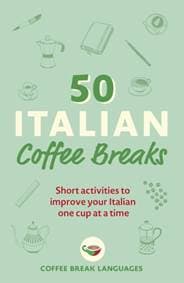 50 Italian Coffee Breaks - Coffee Break Languages, John Murray