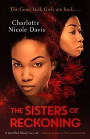 The Sisters of Reckoning - Charlotte Nicole Davis, Hot Key Books