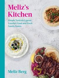 Meliz's Kitchen - Meliz Berg, Ebury Press