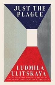 Just the Plague - Ludmila Ulitskaya, Granta Books