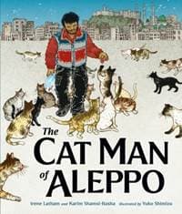 The Cat Man of Aleppo - Irene Latham, Karim Shamsi-Basha, Oneworld Publications