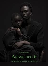 As We See It - Aida Amoako, Laurence King Publishing