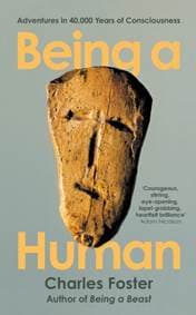 Being a Human - Charles Foster, Profile Books Ltd