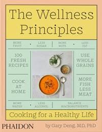 The Wellness Principles - Gary Deng, Phaidon Press Ltd