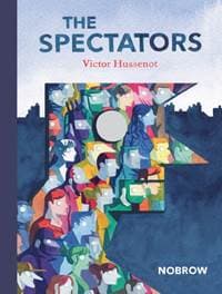 Spectators - Victor Hussenot, Nobrow Ltd