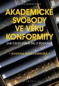 Akademická svoboda ve věku konformity - Williamsová Joanna