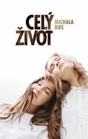 Celý život - Ries Michala