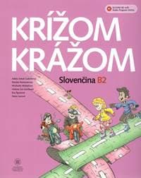 Krížom krážom Slovenčina B2 - Adela Ismail Gabríková a kol.