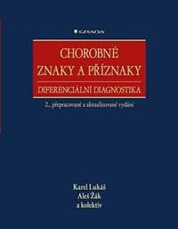 Chorobné znaky a příznaky, diferenciální diagnostika - Lukáš, Aleš Žák Karel