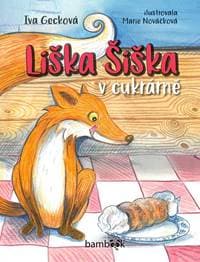 Liška Šiška v cukrárně - Gecková Iva