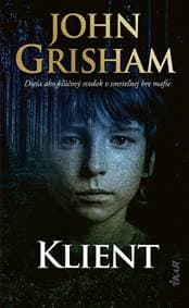 Klient, 3. vydanie - Grisham John