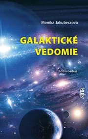 Galaktické vedomie: Kniha nádeje - Jakubeczová Monika