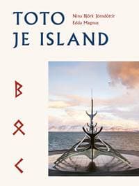Toto je Island - Björk Jónsdóttir, Edda Magnus Nína