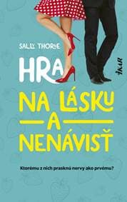 Hra na lásku a nenávisť, 2. vydanie - Thornová Sally