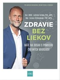 Zdravie bez liekov, 2. vydanie - Kužela, Mgr. Zuzana Čižmáriková doc. MUDr. Ladislav