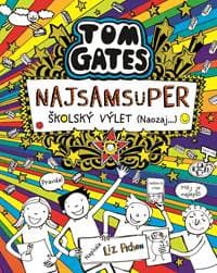 Tom Gates 17: Najsamsuper školský výlet (Naozaj...) - Liz Pichon