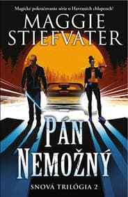 Pán Nemožný (Snová trilógia 2) - Maggie Stiefvater