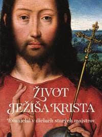Život Ježiša Krista - Kolektív autorov