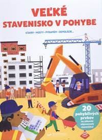 Veľké stavenisko v pohybe - autor neuvedený