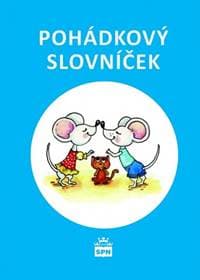 Pohádkový slovníček - Olga Martincová, Ludmila Kořenářová, Petra Tatíčková