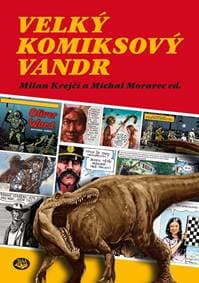 Velký komiksový vandr - Krejčí, Michal Moravec Milan