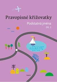 Pravopisné křižovatky Podstatná jména 2 - autor neuvedený