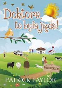 Doktore, to byla jízda! - Taylor Patrick