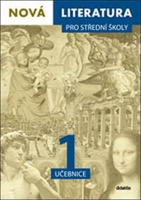 Nová literatura pro střední školy 1 učebnice - Lukáš Borovička, Iva Kilianová, Hana Křížová