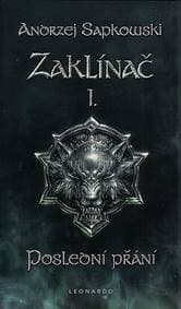 Zaklínač I. - Poslední přání - Sapkowski Andrzej