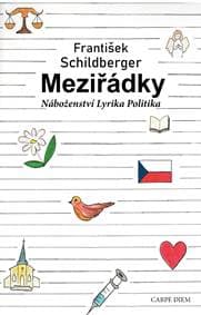 Meziřádky - Náboženství, lyrika, politika - Schildberger František