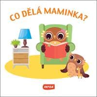 Co dělá maminka? - autor neuvedený