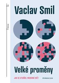 Velké proměny - Vaclav Smil