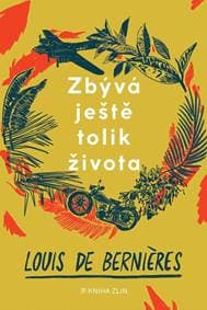 Zbývá ještě tolik života - Louis de Bernieres