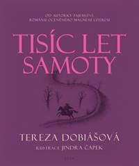Tisíc let samoty - Dobiášová Tereza