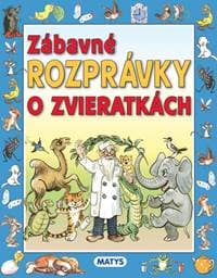 Zábavné rozprávky o zvieratkách - autor neuvedený
