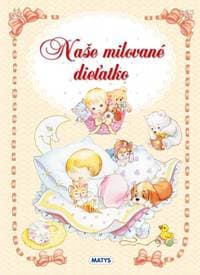 Naše milované dieťatko - autor neuvedený