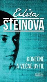 Konečné a večné bytie - Edita Steinová