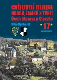 Erbovní mapa hradů, zámků a tvrzí Čech, Moravy a Slezska 17 - Milan Mysliveček