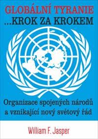 Globální tyranie... Krok za krokem - William F. Jasper