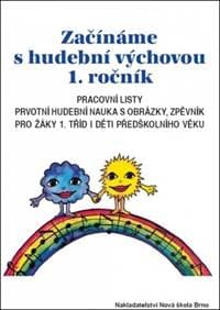 Začínáme s hudební výchovou 1. ročník - Jindřiška Jaglová
