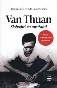 Van Thuan Slobodný za mrežami - Gutiérrez de Cabiedesová Teresa