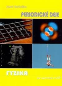 Fyzika pre gymnázia a SOŠ - Periodické deje - Jozef Beňuška