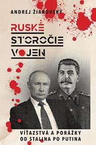 Ruské storočie vojen - Andrej Žiarovský